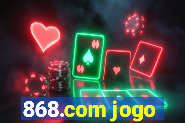 868.com jogo